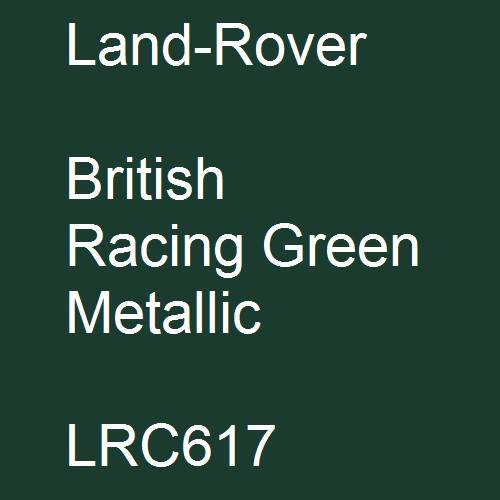 Land-Rover, British Racing Green Metallic, LRC617.